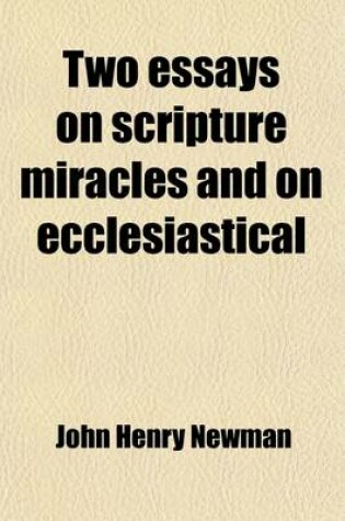 Cover of Two Essays on Scripture Miracles and on Ecclesiastical