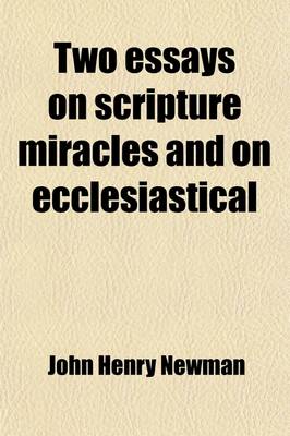 Book cover for Two Essays on Scripture Miracles and on Ecclesiastical