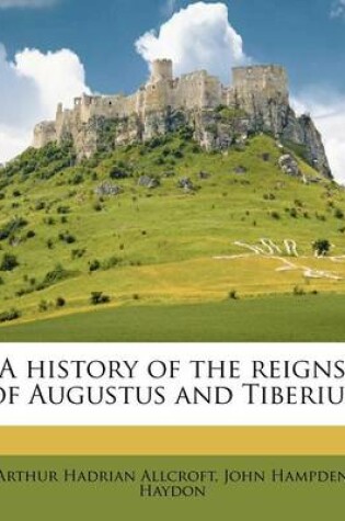 Cover of A History of the Reigns of Augustus and Tiberius