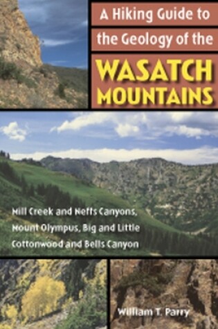 Cover of A Hiking Guide to the Geology of the Wasatch Mountains