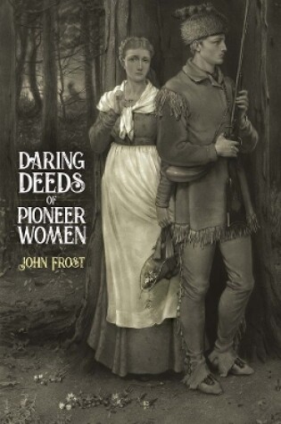 Cover of Daring Deeds of Pioneer Women