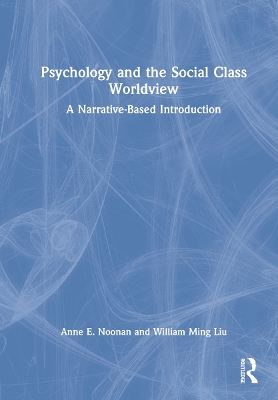 Book cover for Psychology and the Social Class Worldview