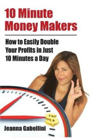 Cover of 10 Minute Money Makers