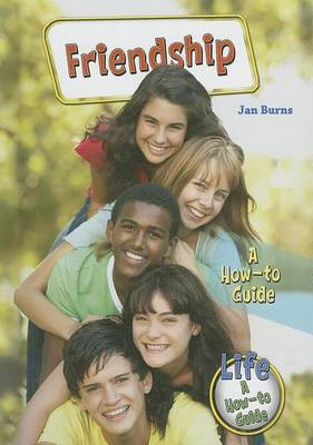 Cover of Friendship: A How-To Guide