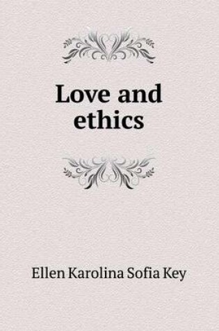 Cover of Love and Ethics