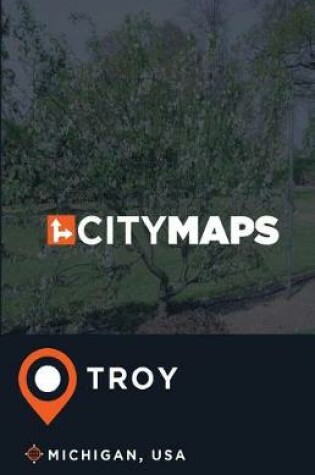 Cover of City Maps Troy Michigan, USA