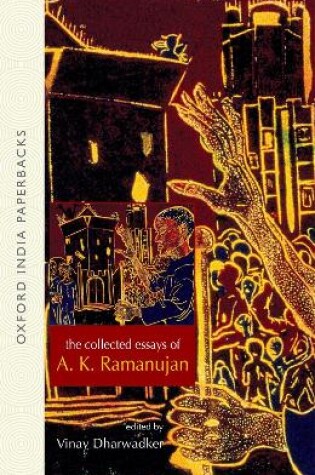 Cover of The Collected Essays of A. K. Ramanujan