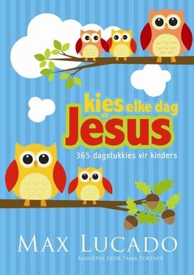 Book cover for Kies elke dag vir Jesus