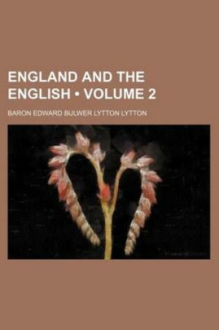 Cover of England and the English (Volume 2)
