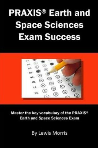 Cover of Praxis Earth and Space Sciences Exam Success