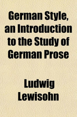 Cover of German Style, an Introduction to the Study of German Prose
