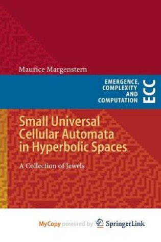 Cover of Small Universal Cellular Automata in Hyperbolic Spaces