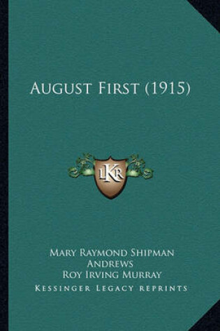 Cover of August First (1915) August First (1915)