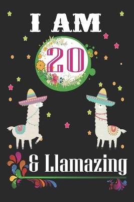 Book cover for I Am 20 And Llamazing