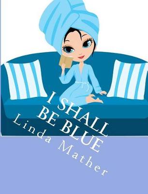 Book cover for I Shall Be Blue