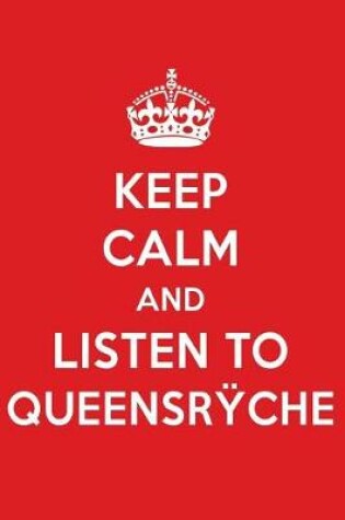 Cover of Keep Calm and Listen to Queensryche