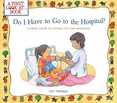 Book cover for Do I Have to Go to the Hospital?