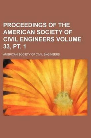 Cover of Proceedings of the American Society of Civil Engineers Volume 33, PT. 1