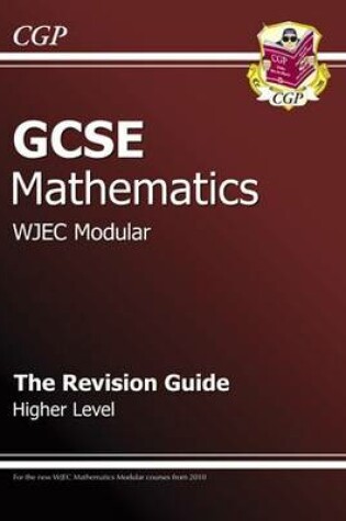 Cover of GCSE Maths WJEC Modular Revision Guide - Higher