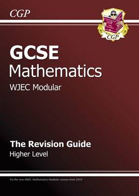 Book cover for GCSE Maths WJEC Modular Revision Guide - Higher