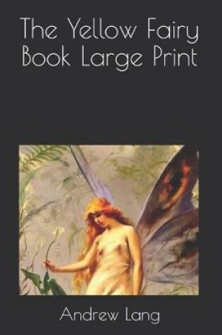 Cover of The Yellow Fairy Book Large Print