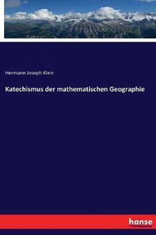 Cover of Katechismus der mathematischen Geographie