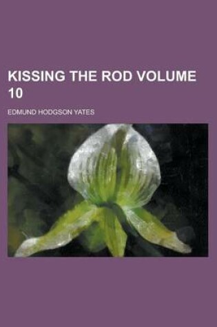 Cover of Kissing the Rod Volume 10