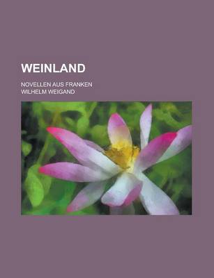 Book cover for Weinland; Novellen Aus Franken
