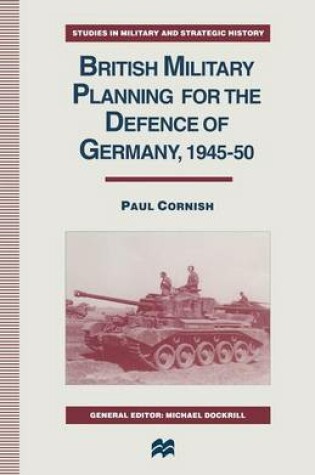 Cover of British Military Planning for the Defence of Germany 1945-50