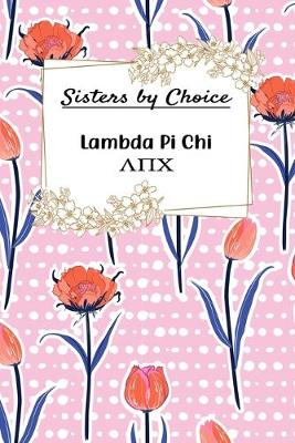 Book cover for Sisters By Choice Lambda Pi Chi