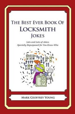 Cover of The Best Ever Book of Locksmith Jokes