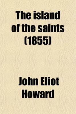 Book cover for The Island of the Saints; Or Ireland in 1855