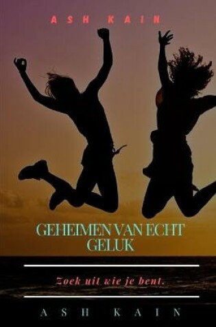 Cover of Geheimen Van Echt Geluk