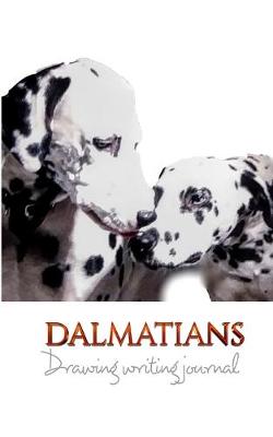 Book cover for Dalmatians Drawing writing Creative Journal