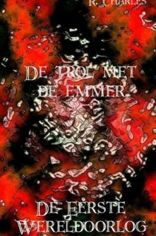 Cover of de Trol Met de Emmer - de Eerste Wereldoorlog