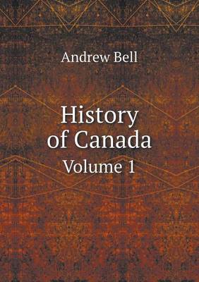 Book cover for History of Canada Volume 1