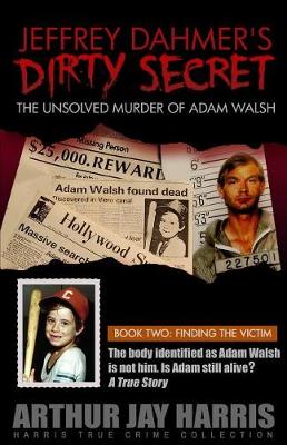 Cover of The Unsolved "murder" of Adam Walsh - Book Two