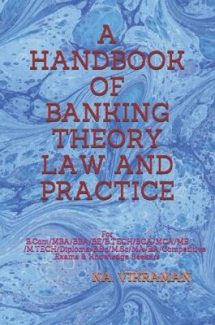 Cover of A Handbook of Banking Theory Law and Practice