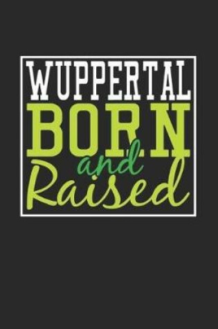 Cover of Wuppertal Born And Raised