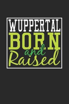 Book cover for Wuppertal Born And Raised