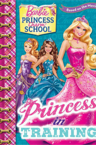 Cover of Barbie Princess Charm School: Princess in Training