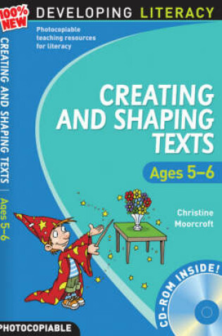 Cover of Creating and Shaping Texts: Ages 5-6