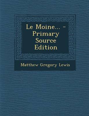 Book cover for Le Moine... - Primary Source Edition