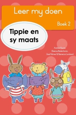 Cover of Leer my doen Boek 2: Tippie en sy maats