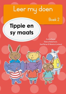 Book cover for Leer my doen Boek 2: Tippie en sy maats