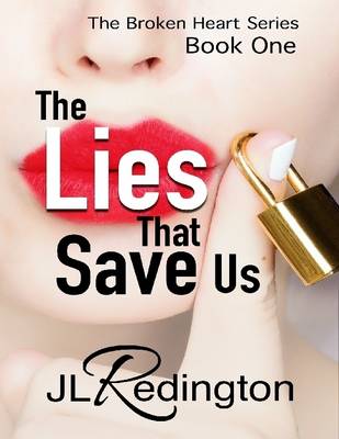 Book cover for The Lies That Save Us - The Broken Heart Series: Book One