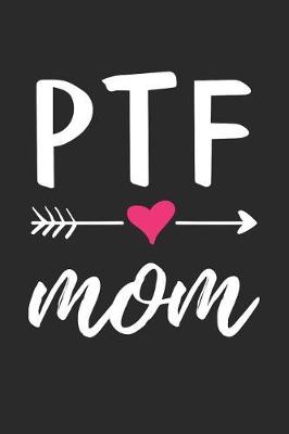 Book cover for PTF Mom