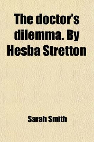 Cover of The Doctor's Dilemma. by Hesba Stretton