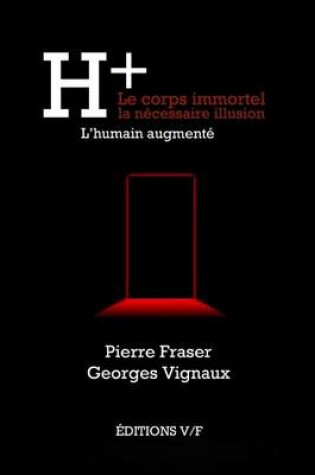 Cover of H+ / Le Corps Immortel