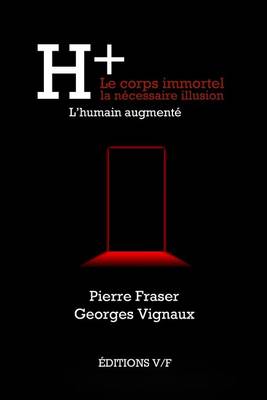 Book cover for H+ / Le Corps Immortel